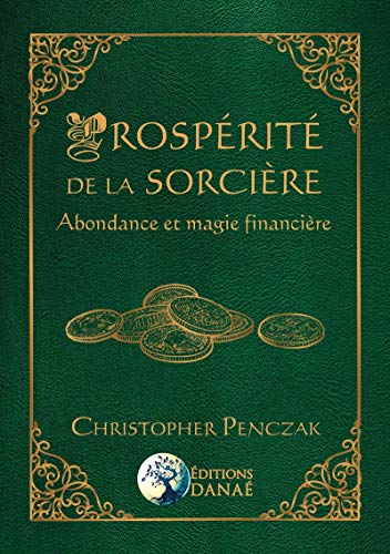  Prospérité de la sorcière : Abondance et magie financière Francais PDF