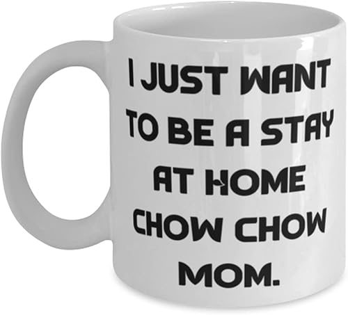 Miniatura 1 de I Just Want to Be a Stay at Home Chow Chow Mom. Chow Chow Dog 11oz 15oz Mug, Useful Chow Chow Dog Gifts, Cup For Pet Lovers, Birthdaygift ideas,