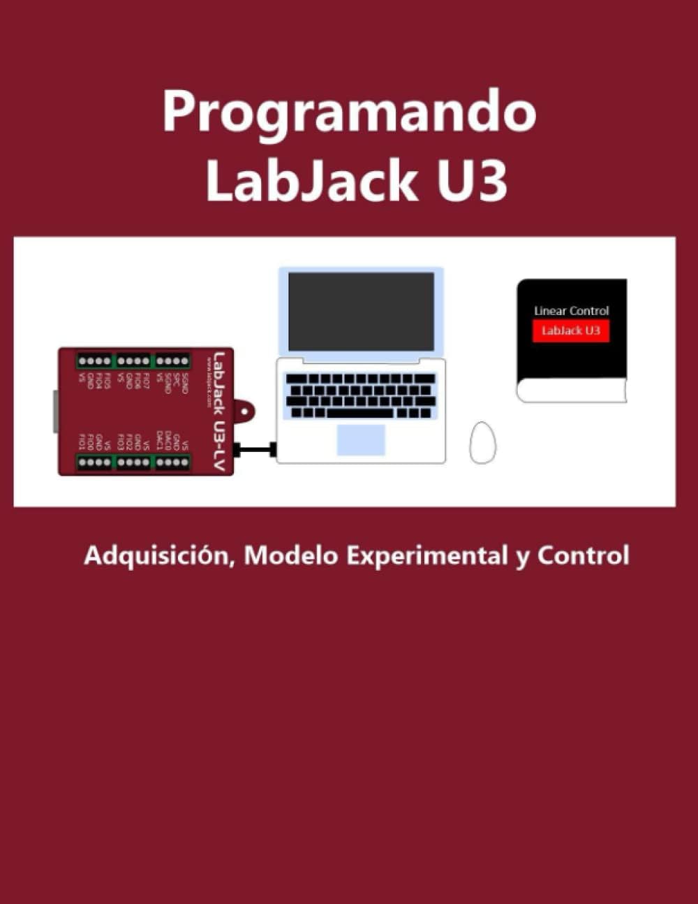 Programando LabJack U3: Adquisición, Modelo Experimental y Control