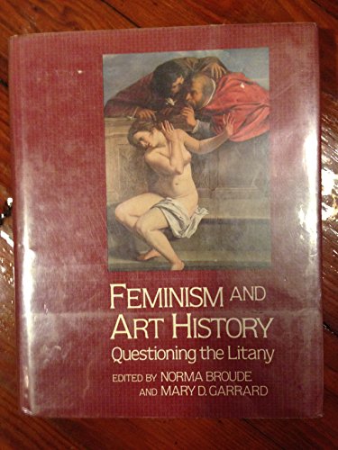 Feminism and Art History: Questioning the Litany 0064305252 Book Cover