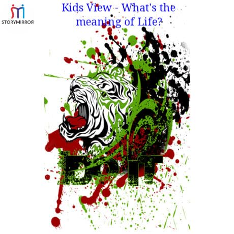 Kids View - What's the meaning of Life?
