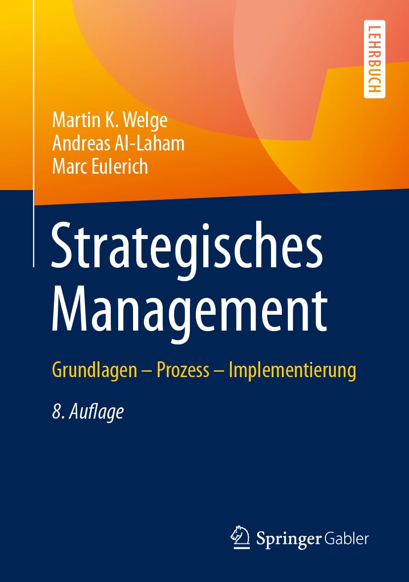Strategisches Management: Grundlagen – Prozess – Implementierung