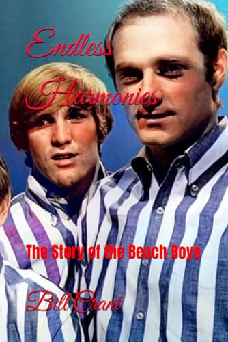 Endless Harmonies: The Story of the Beach Boys (world music history)