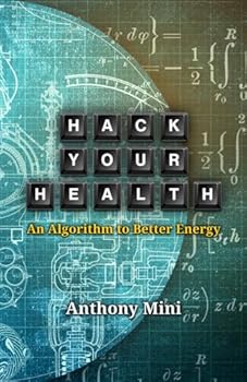Paperback Hack Your Health: An Algorithm to Better Energy Book