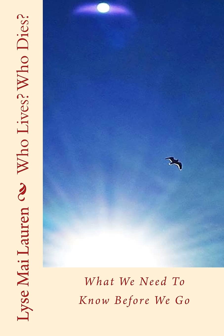 Who Lives? Who Dies? What We Need to Know Before We Go Lauren, Lyse