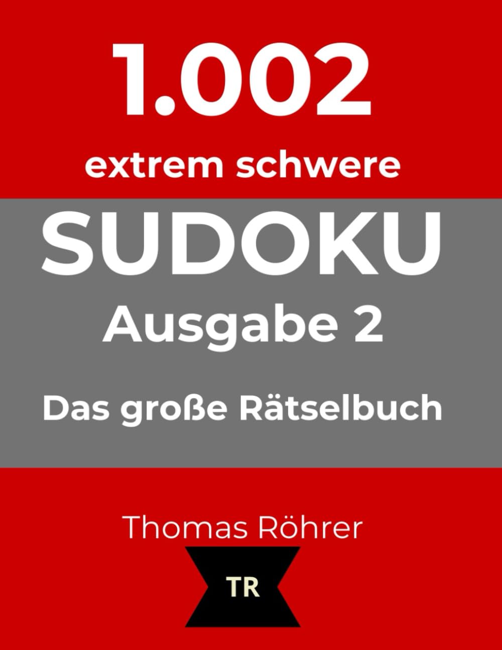 1.002er Sudoku extrem schwer - zum Sonderpreis bis Weihnachten: Das große Rätselbuch für Profis - Ausgabe 2
