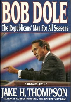 Hardcover Bob Dole: The Republicans' Man for all Seasons Book
