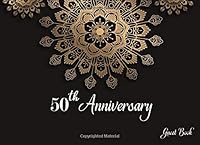 50th Anniversary Guest Book: Happy Birthday Celebrating 50 Years Guests Names Mailing Addresses And Email Addresses And Write Well Wishes (Guest Book Journal For Party) (Volume 6) 1727171969 Book Cover