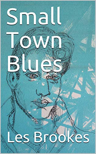 Small Town Blues by [Les   Brookes]