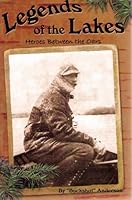 Legends of the Lakes: Heroes Between the Oars 097600934X Book Cover