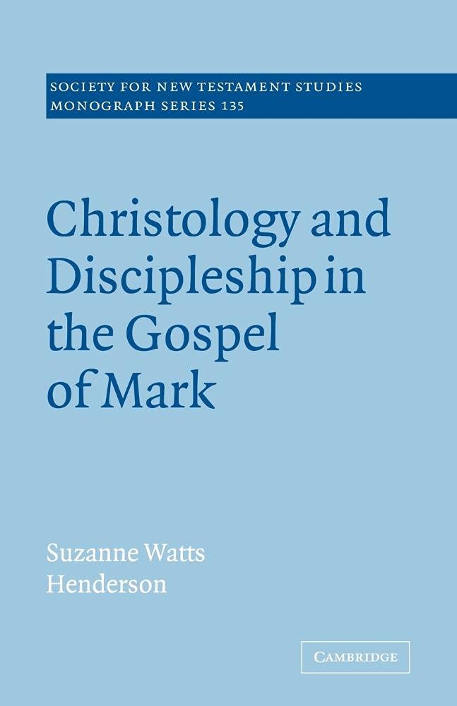 Christology and Discipleship in the Gospel of Mark Henderson Paperback