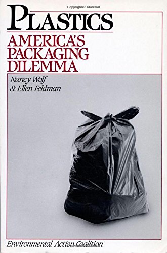 Plastics: America's Packaging Dilemma (Island Press Critical Issues Series)