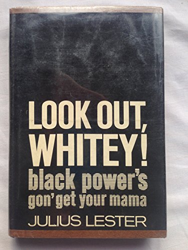 Look Out, Whitey! Black Power's Gon' Get Your Mama B0006BVICC Book Cover