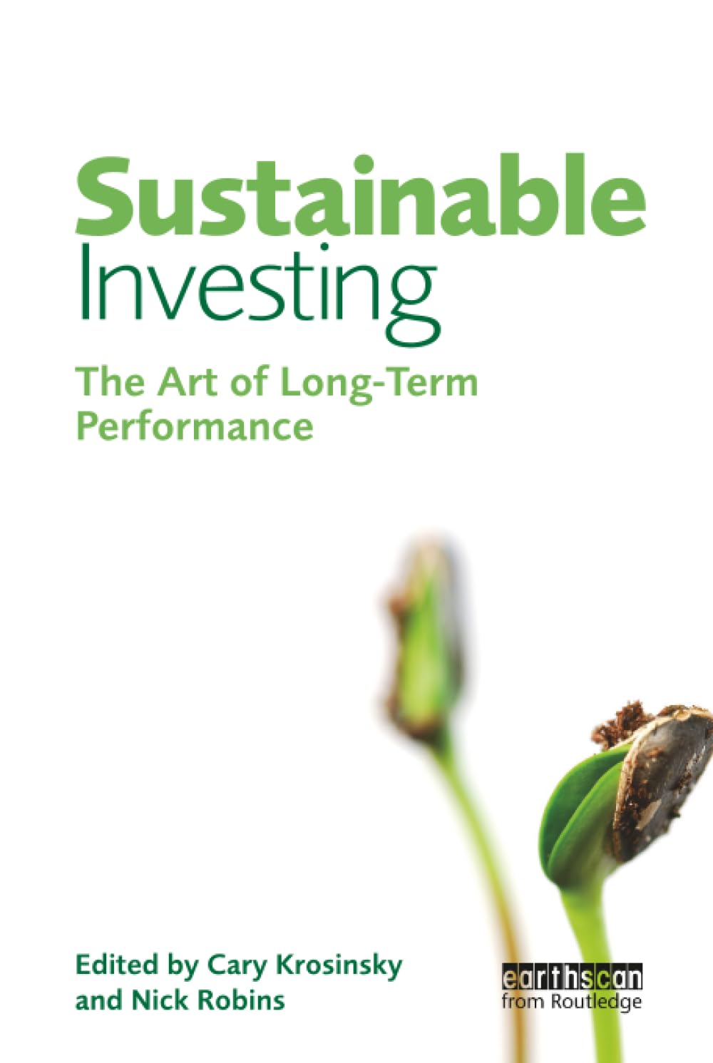Sustainable Investing: The Art of Long Term Performance