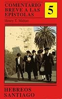 Comentario Breve a las Epístolas 5: Hebreos & Santiago 8486589088 Book Cover