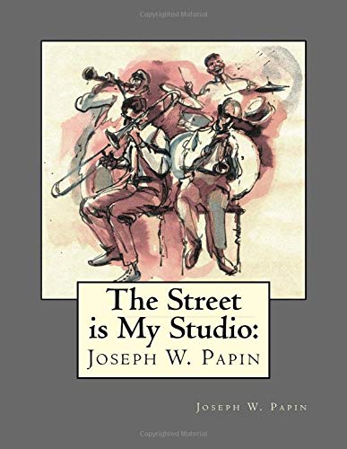 The Street is My Studio: Joseph Wood Papin