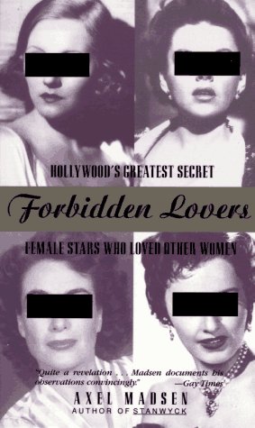 Forbidden Lovers: Hollywood's Greatest Secret Female Stars Who Loved