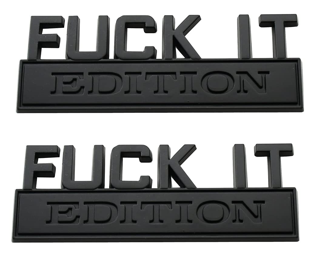 CDD 2 Pcs Fuck IT Edition Emblems Car Side Rear Front Hood Trunk Door Fender Bumper Badge 3D Decal Replacement for F-150 F250 F350 Silverado 1500 2500 Sierra GMC Chevy Car Truck SUV (Matte Black)