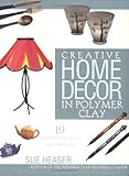 polymer clay ideen  Creative Home Decor in Polymer Clay