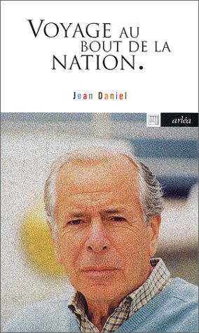 Voyage au bout de la nation Daniel, Jean