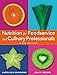 Nutrition for Foodservice and Culinary Professionals