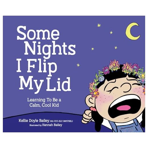 Some Nights I Flip My Lid: Learning to Be a Calm, Cook Kid: Learning to Be a Calm, Cool Kid