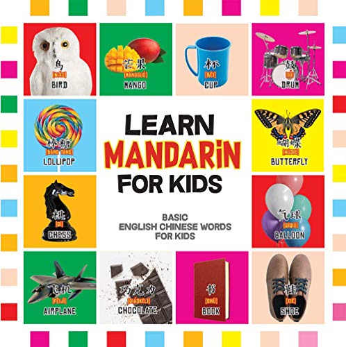 Learn Mandarin for Kids: Basic Chinese Words For Kids - Bilingual Mandarin Chinese English Book