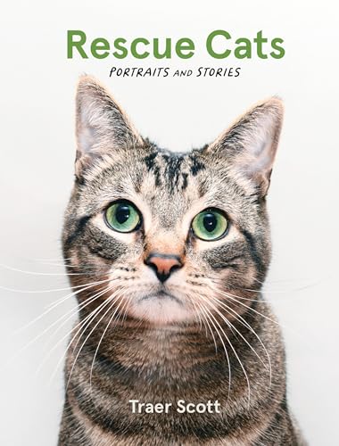 Rescue Cats: Portraits and Stories