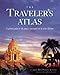 The Traveler's Atlas: A Global Guide to the Places You Must See in your Lifetime