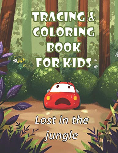 Tracing and coloring book for kids - Lost in the jungle