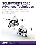 SOLIDWORKS 2026 Advanced Techniques