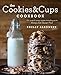 Produktbild The Cookies & Cups Cookbook: 125+ sweet & savory recipes reminding you to Always Eat Dessert First