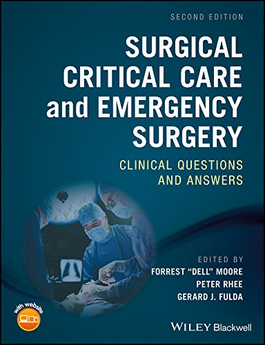 Surgical Critical Care and Emergency Surgery: Clinical Questions and Answers Surgical Critical Care and Emergency Surgery: Clinical Questions and Answers