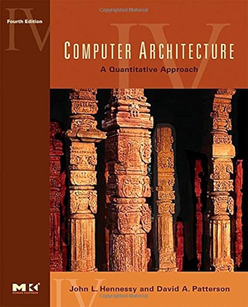 Computer Architecture: A Quantitative Approach (The Morgan
