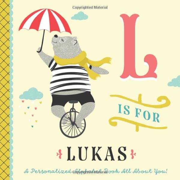 L is for Lukas: A Personalized Alphabet Book All About You! (Personalized Children's Book)