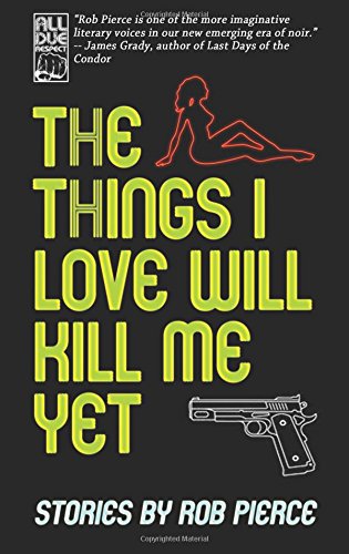 The Things I Love Will Kill Me Yet