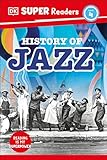 DK Super Readers Level 4 History of Jazz