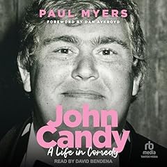 John Candy Audiolibro Por Paul Myers, Dan Aykroyd - foreword arte de portada