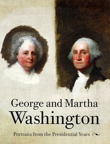 Portraits de George et Martha Washington livre historique sur les annees presidentielles