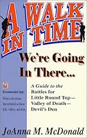 We're Going in There: A Guide to the Battles for Little Round Top-Valley of Death-Devil's Den (Walk in Time) 1572491191 Book Cover