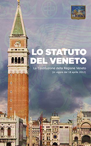 Lo Statuto Della Regione Del Veneto La Costituzione Della Regione Veneta Italian Edition Kindle Edition By Della Regione Veneto Consiglio Politics Social Sciences Kindle Ebooks Amazon Com