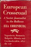 European Crossroad: A Soviet Journalist In the Balkans B000GM0B0Q Book Cover