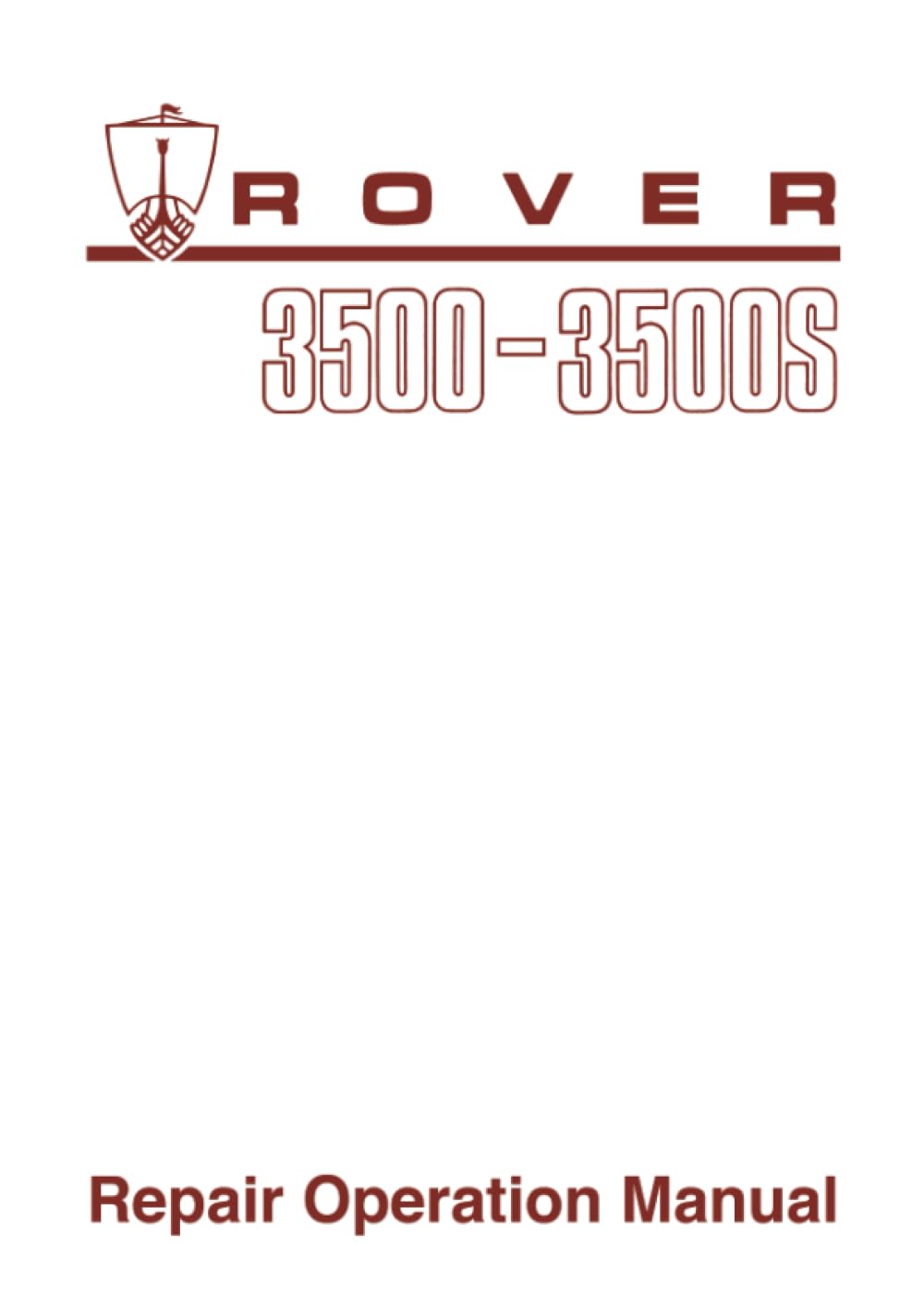 Rover 3500-3500S Repair Operation Manual: AKM 3621 (Official factory manuals)