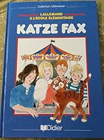 Katze Fax. ( L allemand a l ecole elementaire) . 2278038796 Book Cover