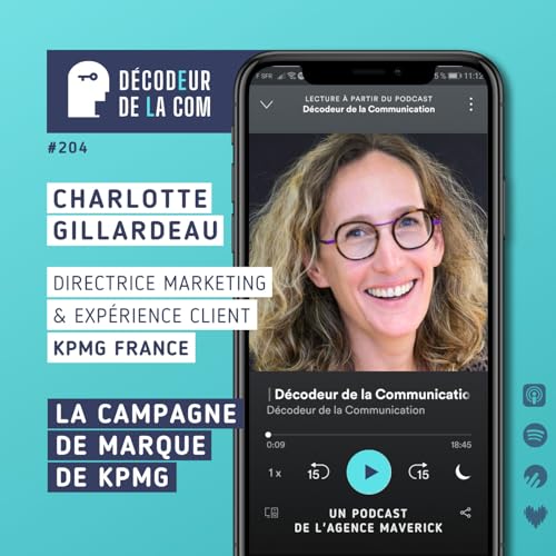 La Campagne de Marque de KPMG | Charlotte Gillardeau, directrice Marketing France | Ep 204
