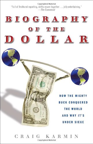 Buy Biography of the Dollar: How the Mighty Buck Conquered the World and Why It's Under Siege — BookShops.in