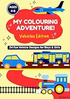 My Colouring Adventure! Vehicle Edition B0F5N4LV3F Book Cover
