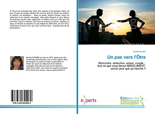 Télécharger UN PAS VERS L'OTRE: Rencontre, séduction, amour, couple : tout ce que vous devez ABSOLUMENT savoir livre En ligne