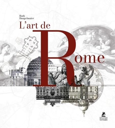 L'Art de Rome album photo architecture antique et sculpture romaine ancienne