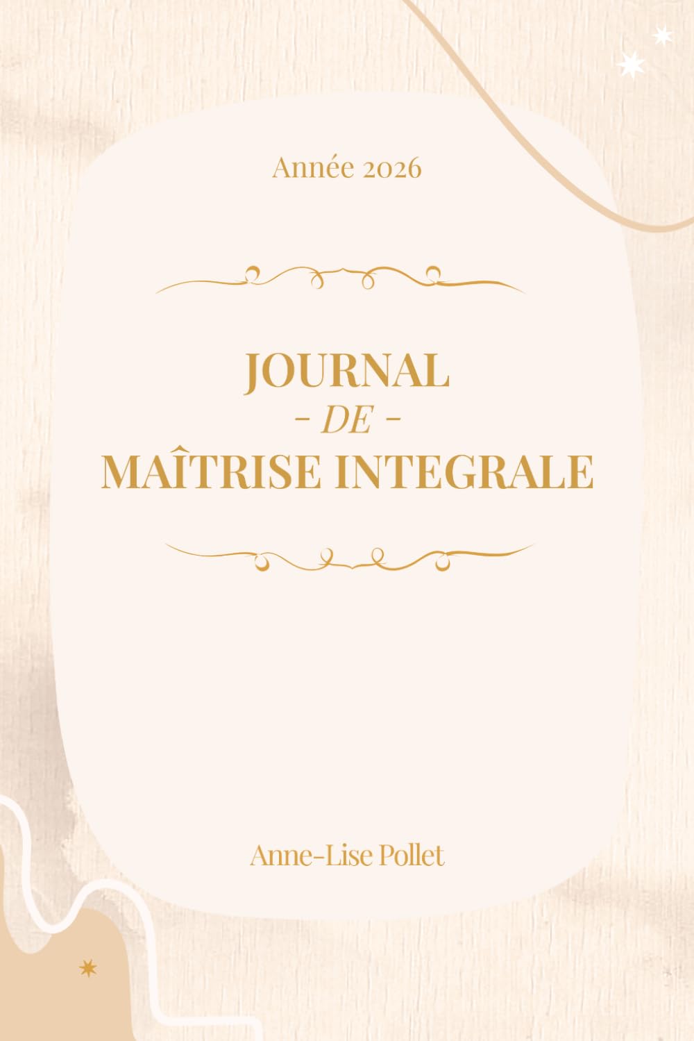 Journal de maîtrise intégrale: Année 2026